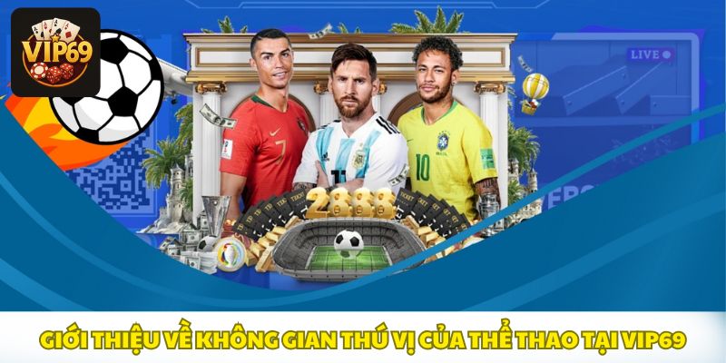 Khám phá sơ lược về thể thao tại Vip69