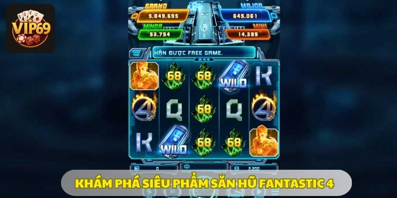 Hành trình thắng lớn cùng các siêu anh hùng huyền thoại 